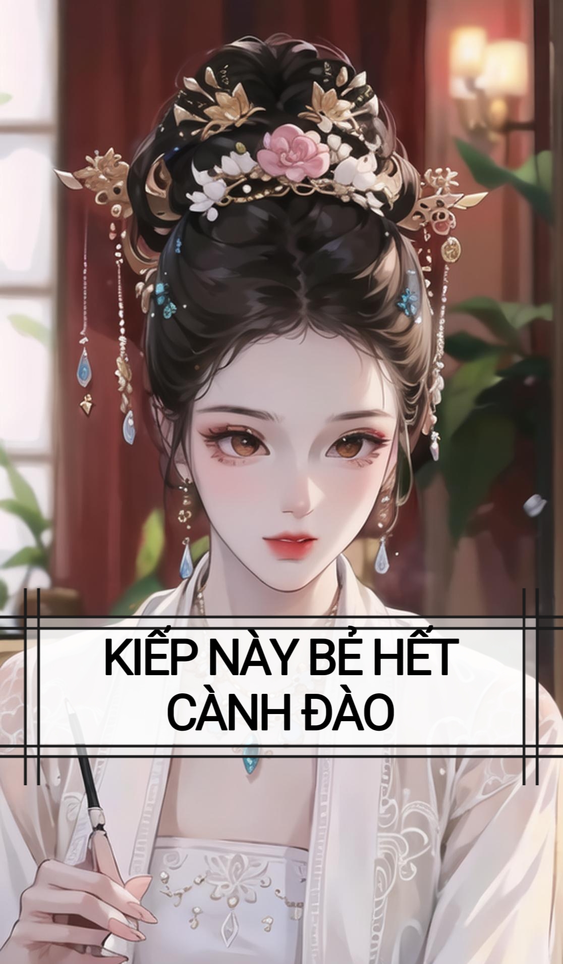 KIẾP NÀY BẺ HẾT CÀNH ĐÀO